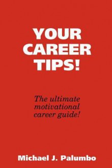 Your Career Tips! - Michael Palumbo