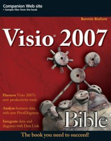 VISIO 2007 Bible - Bonnie Biafore