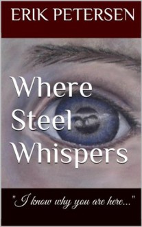 Where Steel Whispers - Erik Petersen, Andrea Power