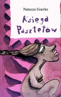 Księga Pasztetów - Natasza Goerke