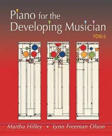 Piano For The Developing Musician - Martha Hilley, Lynn Freeman Olson