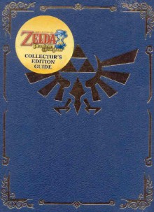 Legend of Zelda, The: Phantom Hourglass Collector's Edition: (Prima Official Game Guide) - Prima Publishing