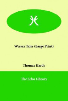 Wessex Tales - Thomas Hardy