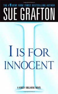 "I" is for Innocent (The Kinsey Millhone Alphabet Mysteries) - Sue Grafton