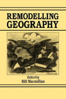 Remodelling Geography - Margaret MacMillan