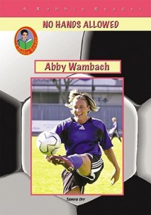 Abby Wambach (Robbie Readers) - Tamra B. Orr