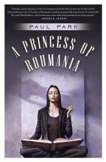 A Princess of Roumania - Paul Park