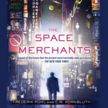 The Space Merchants - Frederik Pohl, C.M. Kornbluth, Dan Bittner