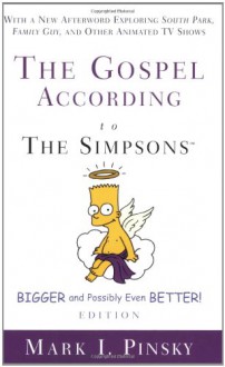 The Gospel According to the Simpsons - Mark I. Pinsky, Tony Campolo