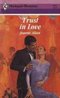 Trust In Love - Jeanne Allan