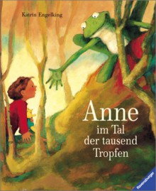 Anne Im Tal Der Tausend Tropfen - Katrin Engelking