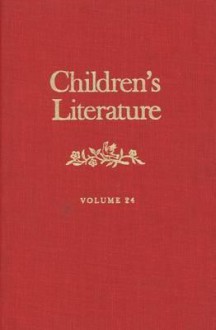 Children's Literature: Volume 24 - Francelia Butler