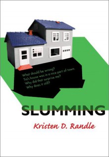 Slumming - Kristen D. Randle