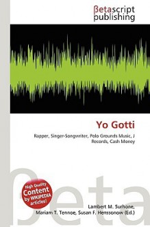 Yo Gotti - Lambert M. Surhone, Susan F. Marseken