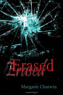 Erased - Margaret Chatwin