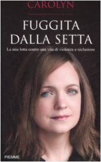 Fuggita dalla setta - Carolyne Jessop, Laura Palmer