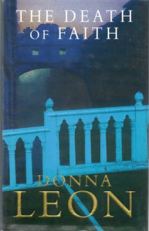 The Death of Faith - Donna Leon