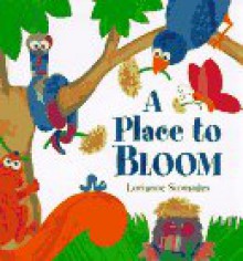 A Place To Bloom - Lorianne Siomades