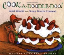 Cook-a-Doodle-Doo! - Janet Stevens, Susan Stevens Crummel