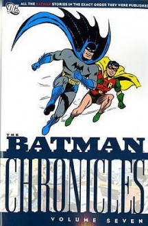 Batman: V. 7: Chronicles - Bill Finger, Jack Schiff, Jack Burnley, Joseph Greene