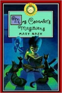 Mrs. Coverlet's Magicians - Mary Nash