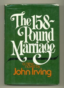 The 158-Pound Marriage - John Irving