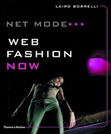 Net Mode: Web Fashion Now - Laird Borrelli