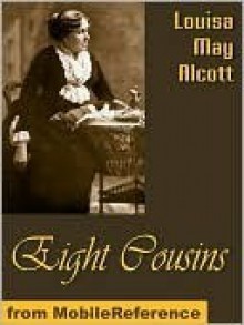 Eight Cousins - Louisa May Alcott, Golgotha Press