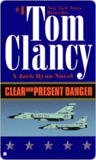 Clear and Present Danger - Tom Clancy