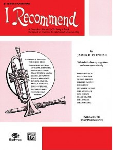 I Recommend: B-Flat Tenor Saxophone - James D. Ployhar