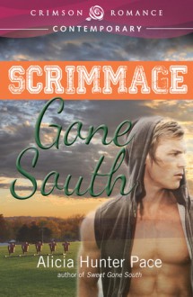 Scrimmage Gone South - Alicia Hunter Pace