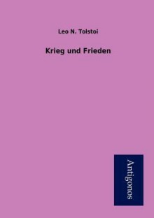 Krieg Und Frieden - Leo Tolstoy