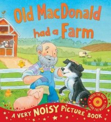 Old MacDonald Had a Farm. Illustrated by Daniel Howarth - Daniel Howarth