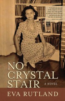 No Crystal Stair - Eva Rutland