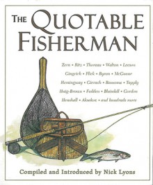 The Quotable Fisherman - Nick Lyons