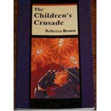 The Children's Crusade - Rebecca Brown