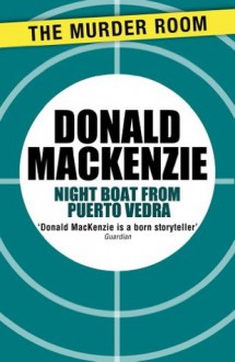 Night Boat from Puerto Vedra - Donald MacKenzie