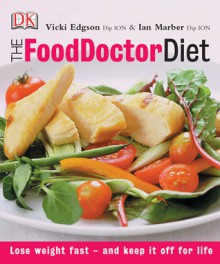 The Food Doctor Diet - Ian Marber, Patrick Marber