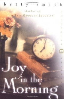 Joy in the Morning - Betty Smith