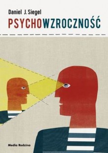 Psychowzroczność - Daniel J. Siegel