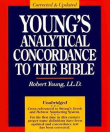 Young's Analytical Concordance to the Bible - Robert Young