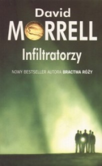 Infiltratorzy - David Morrell