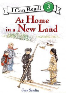 At Home in a New Land - Joan Sandin