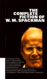 The Complete Fiction of W. M. Spackman - William Mode Spackman, Steven Moore