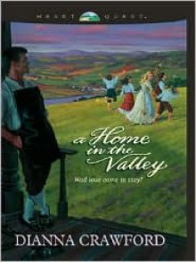 A Home in the Valley - Dianna Crawford