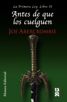 Antes de que los cuelguen (La Primera Ley, #2) - Joe Abercrombie