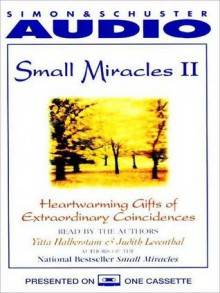 Small Miracles II: Heartwarming Gifts of Extraordinary Coincidence (Audio) - Yitta Halberstam, Judith Leventhal