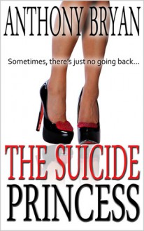 The Suicide Princess - Anthony Bryan