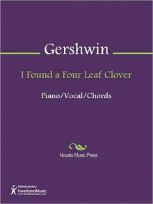 I Found a Four Leaf Clover - George Gershwin