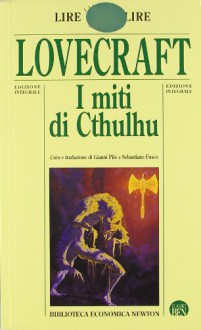 I Miti di Cthulhu - H.P. Lovecraft, Gianni Pilo, Sebastiano Fusco
